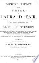 Official Report of the Trial of L. D. F. for the Murder of A. P. Crittenden, Etc