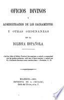 Oficios divinos y administracion de los sacramentos y otras ordenanzas