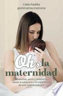 Oh, la maternidad
