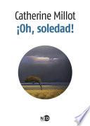 ¡Oh, soledad!