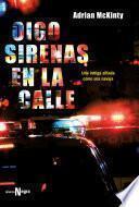 Oigo sirenas en la calle