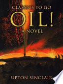 Oil! A Novel