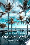 OjalÁ Me Ames
