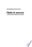 Ojalá te mueras y otras novelas clandestinas mexicanas