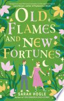 Old Flames and New Fortunes
