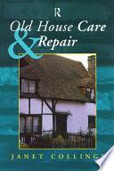 Old House Care and Repair