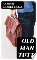 Old Man Tutt