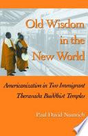 Old Wisdom in the New World