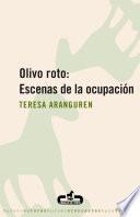 Olivo roto: Escenas de la ocupación