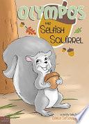 Olympos the Selfish Squirrel