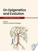 On Epigenetics and Evolution