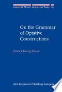 On the Grammar of Optative Constructions