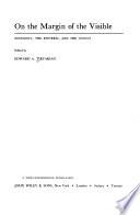 On the Margin of the Visible