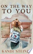 On the Way to You