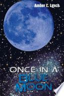 Once in a Blue Moon