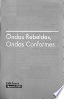 Ondas rebeldes, ondas conformes