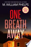 One Breath Away