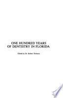 One Hundred Years of Dentistry in Florida