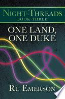One Land, One Duke