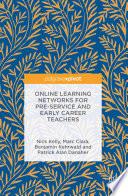 Online Learning Networks for Pre-Service and Early Career Teachers