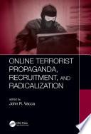 Online Terrorist Propaganda, Recruitment, and Radicalization