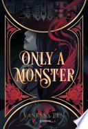 Only a Monster (edición en español)