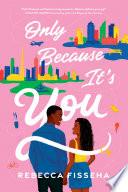 Only Because It's You