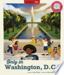 Only in Washington, D.C.