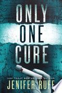 Only One Cure