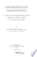 Onomasticon Anglo-Saxonicon. A List of Anglo-Saxon Proper Names from the Time of Beda to that of King John