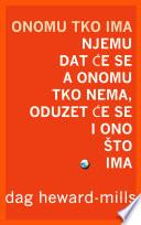 Onomu Tko Ima Njemu Dat Će Se A Onomu Tko Nema, Oduzet Će Se I Ono Što Ima