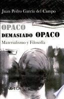 Opaco, demasiado opaco
