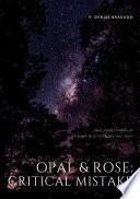 Opal & Rose: Critical Mistake