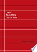 Open Enclosed: Donald Judd