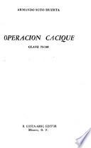 Operación Cacique, clave 75-140