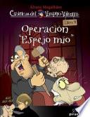 Operacion espejo mio / Operation My Mirror