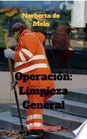 Operación: Limpieza General