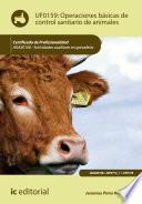 Operaciones básicas de control sanitario de animales. AGAX0108