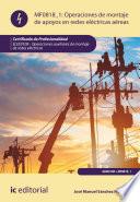 Operaciones de montaje de apoyos en redes eléctricas aéreas. ELEE0108