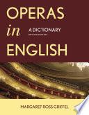 Operas in English: A Dictionary