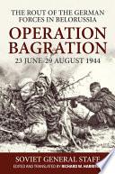 Operation Bagration, 23 June-29 August 1944