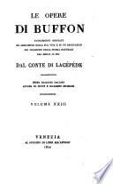 Opere nuovamente ordinate ed arricchite della sua vita e di un ragguaglio dei progressi della storia naturale dal 1750 in poi dal conte di Lacepede