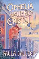 Ophelia y el sueño de cristal
