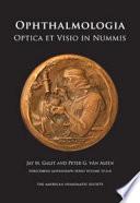 Ophthalmologia Optica & Visio in Nummis