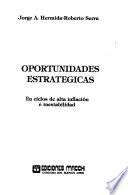 Oportunidades estratégicas en ciclos de alta inflación e inestabilidad