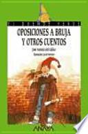 Oposiciones a bruja y otros cuentos