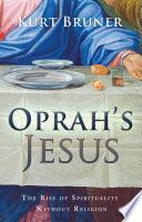Oprah's Jesus