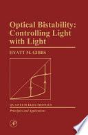 Optical Bistability: Controlling Light With Light