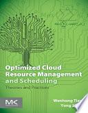Optimized Cloud Resource Management and Scheduling