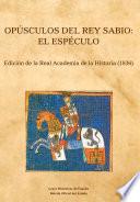 Opúsculos del Rey Sabio: el Espéculo